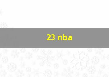 23 nba